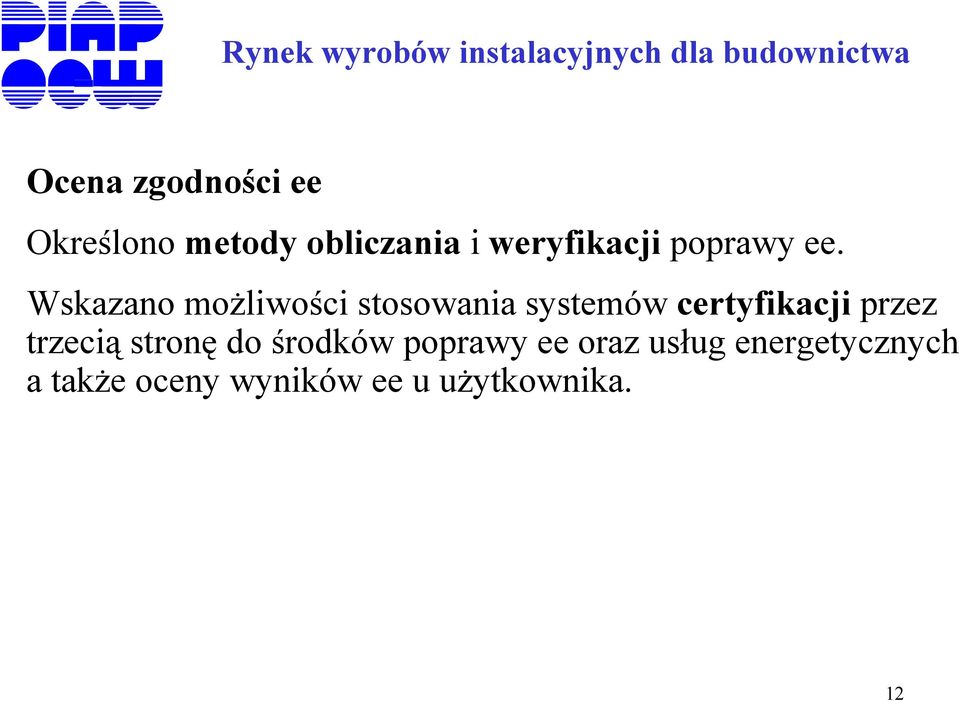 Wskazano możliwości stosowania systemów certyfikacji przez trzecią