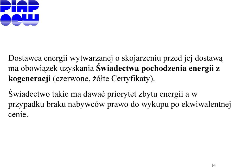 (czerwone, żółte Certyfikaty).