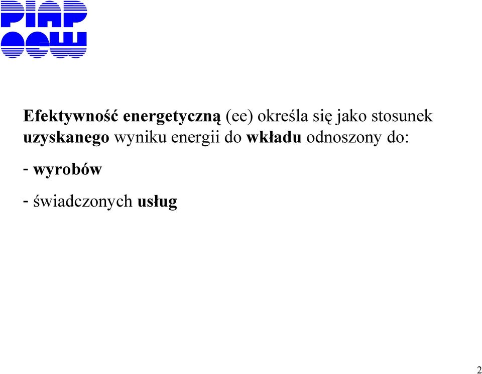 uzyskanego wyniku energii do