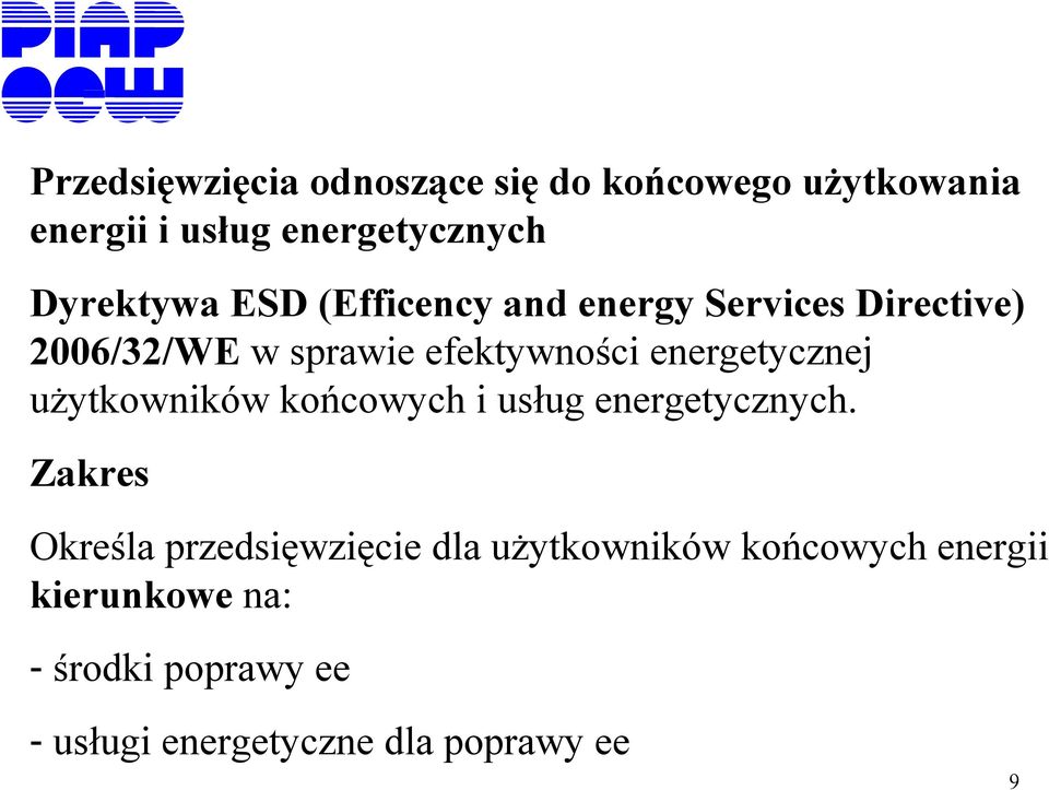 energetycznej użytkowników końcowych i usług energetycznych.