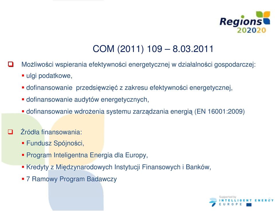 przedsięwzięć z zakresu efektywności energetycznej, dofinansowanie audytów energetycznych, dofinansowanie wdrożenia
