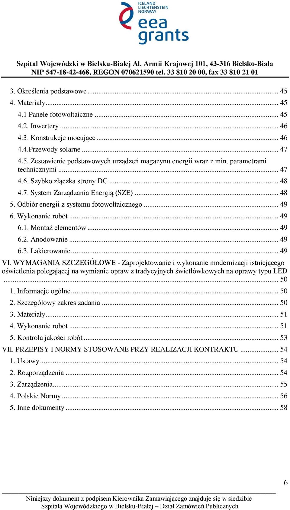 Montaż elementów... 49 6.2. Anodowanie... 49 6.3. Lakierowanie... 49 VI.