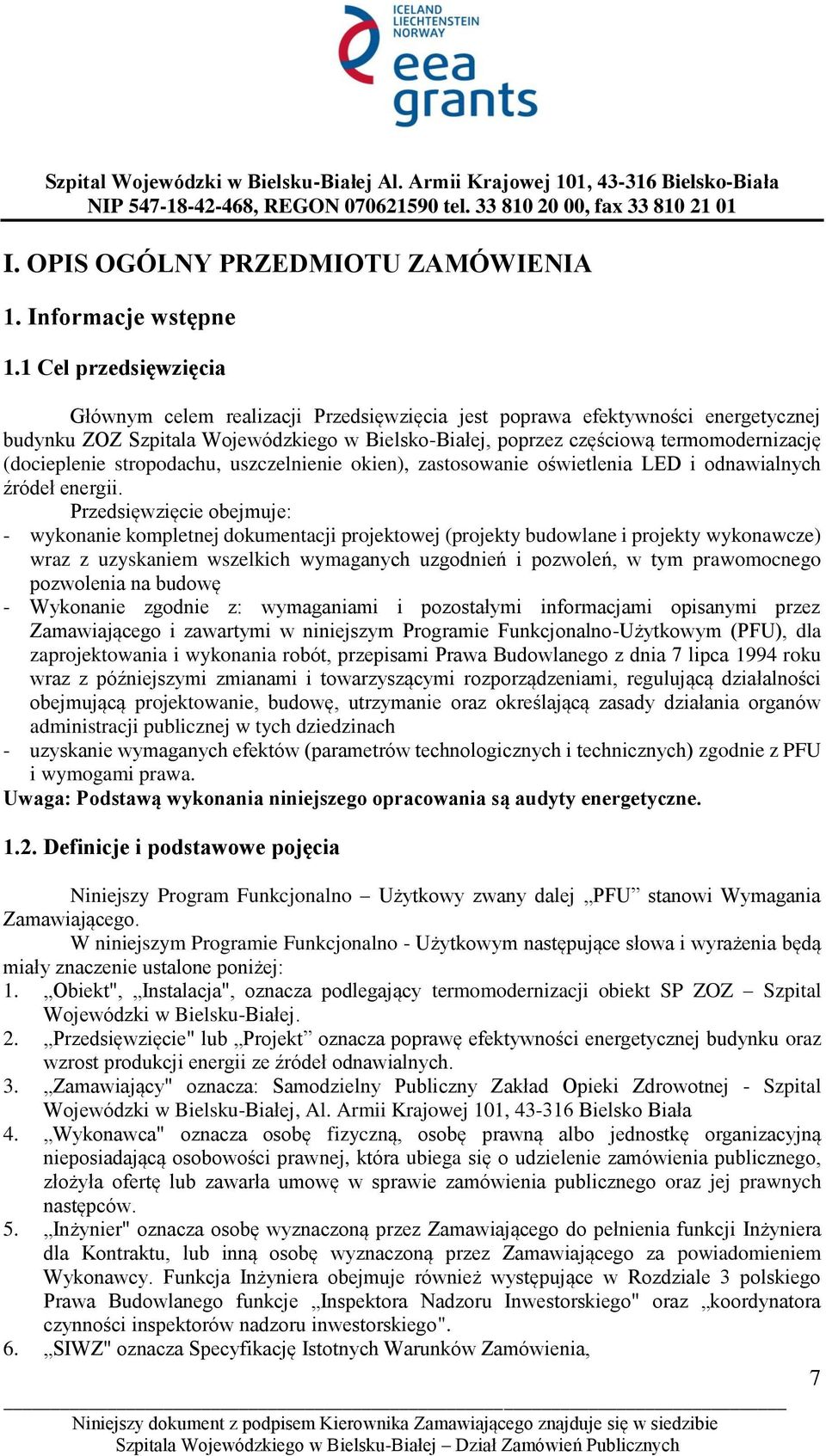 (docieplenie stropodachu, uszczelnienie okien), zastosowanie oświetlenia LED i odnawialnych źródeł energii.