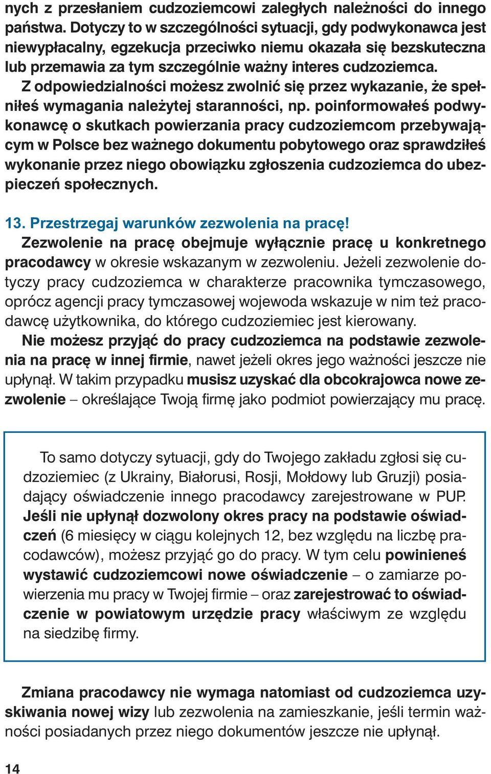 te res cu dzo ziem ca. Z od po wie dzial no ści mo żesz zwol nić się przez wy ka za nie, że speł - ni łeś wy ma ga nia na le ży tej sta ran no ści, np.