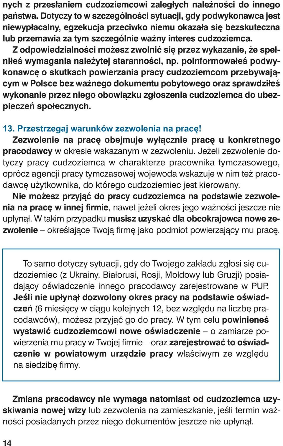 te res cu dzo ziem ca. Z od po wie dzial no ści mo żesz zwol nić się przez wy ka za nie, że speł - ni łeś wy ma ga nia na le ży tej sta ran no ści, np.