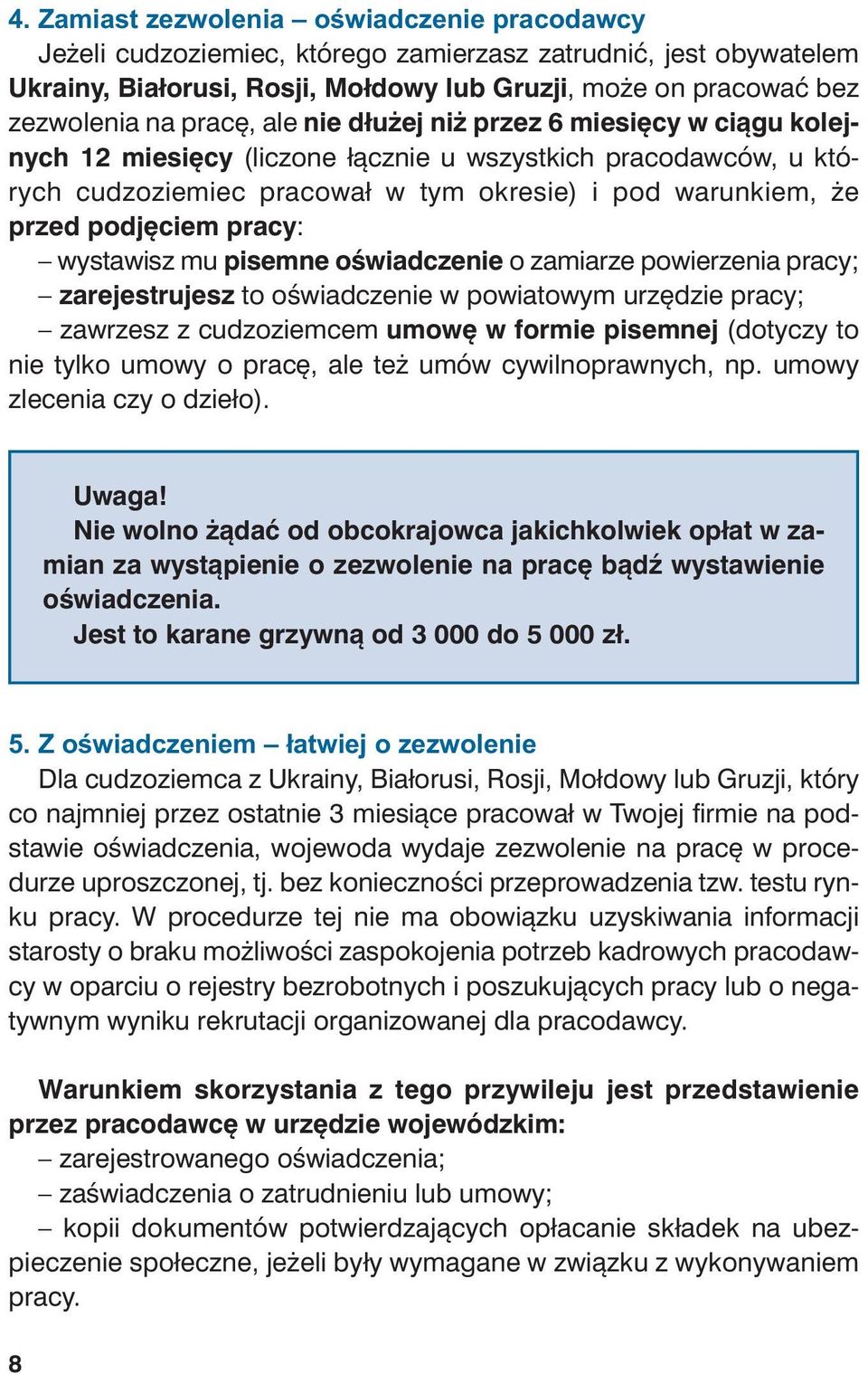 co wał w tym okre sie) i pod wa run kiem, że przed pod ję ciem pra cy: wy sta wisz mu pi sem ne oświad cze nie o za mia rze po wie rze nia pra cy; za re je stru jesz to oświad cze nie w po wia to wym