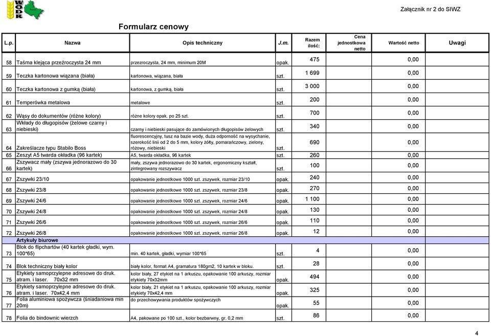 niebieski pasujące do zamówionych długopisów żelowych 340 0,00 fluorescencyjny, tusz na bazie wody, duża odporność na wysychanie, szerokość linii od 2 do 5 mm, kolory żółty, pomarańczowy, zielony,