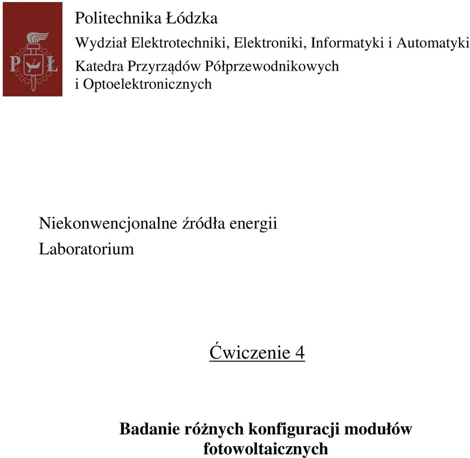 i Optoelektronicznych Niekonwencjonalne źródła energii