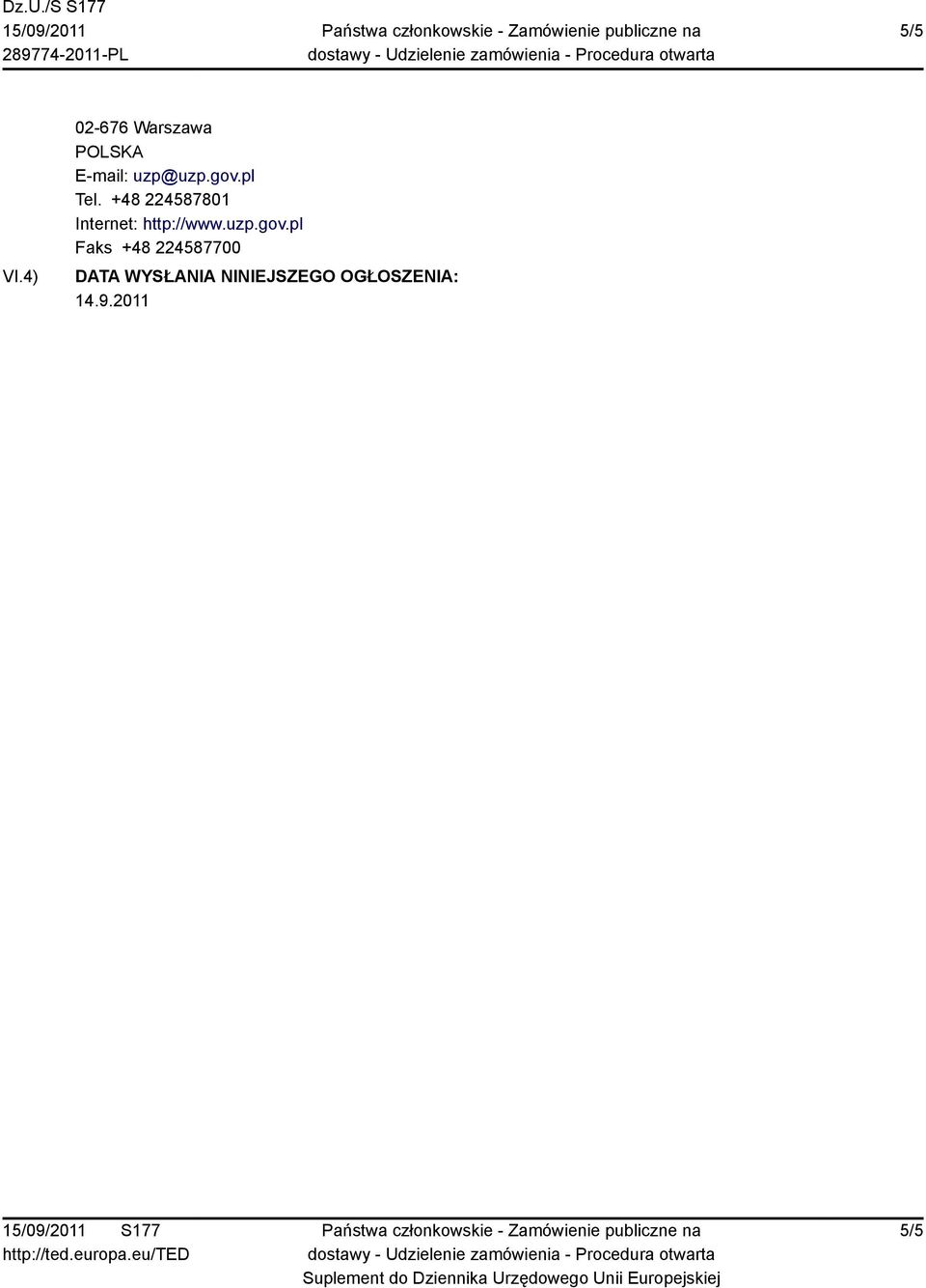 +48 224587801 Internet: http://www.uzp.gov.
