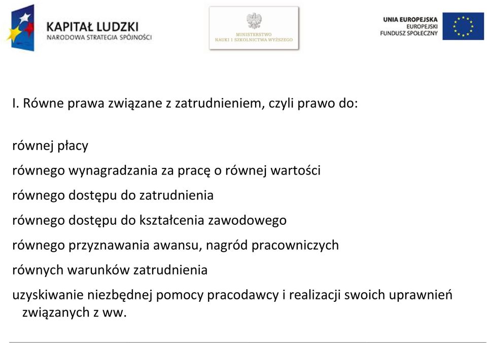 do kształcenia zawodowego równego przyznawania awansu, nagród pracowniczych równych