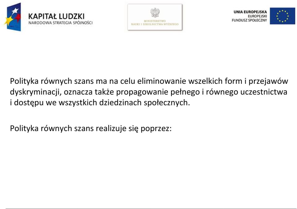pełnego i równego uczestnictwa i dostępu we wszystkich