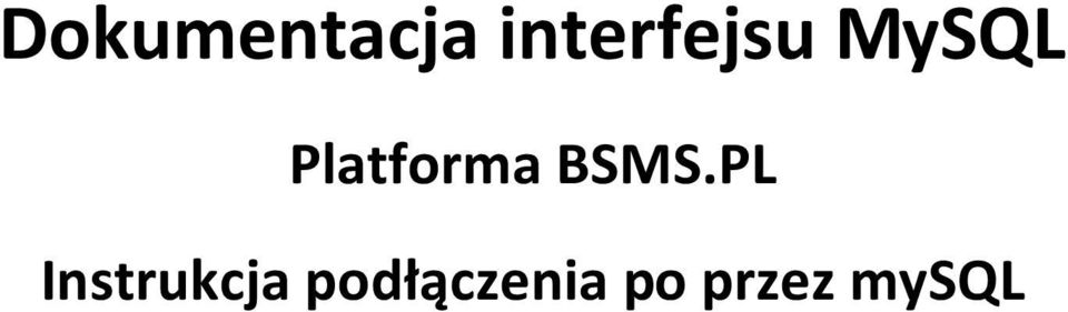 Platforma BSMS.