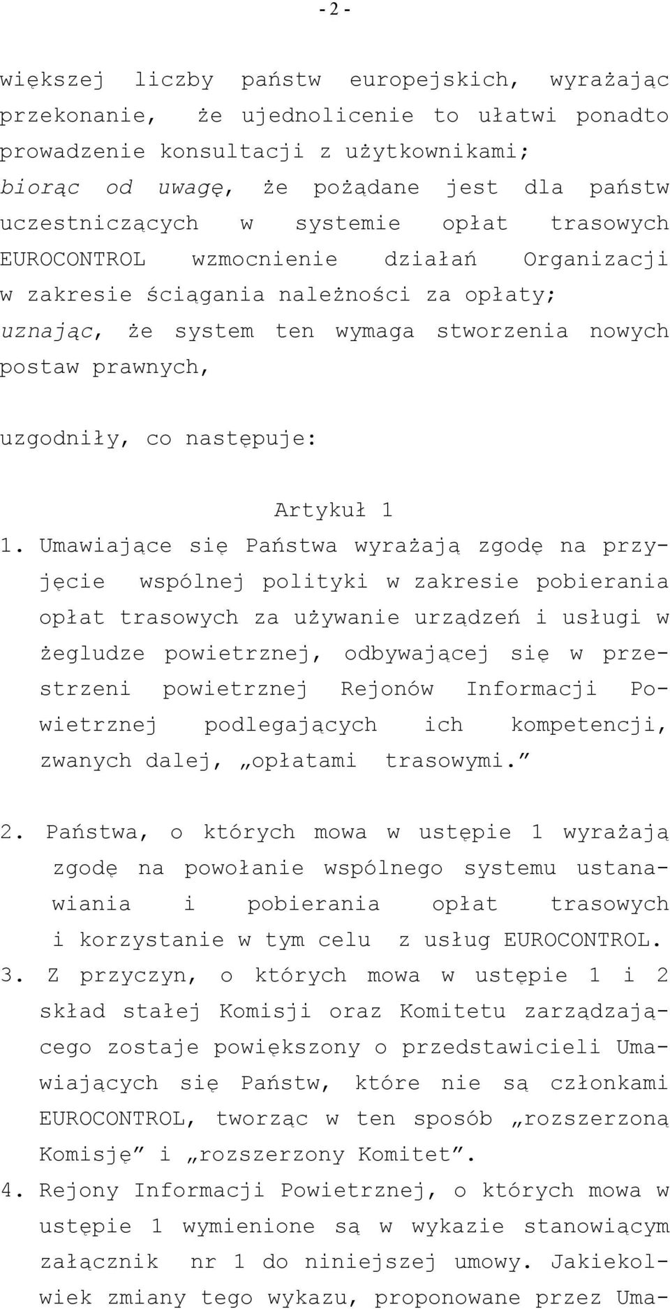 uzgodniły, co następuje: Artykuł 1 1.