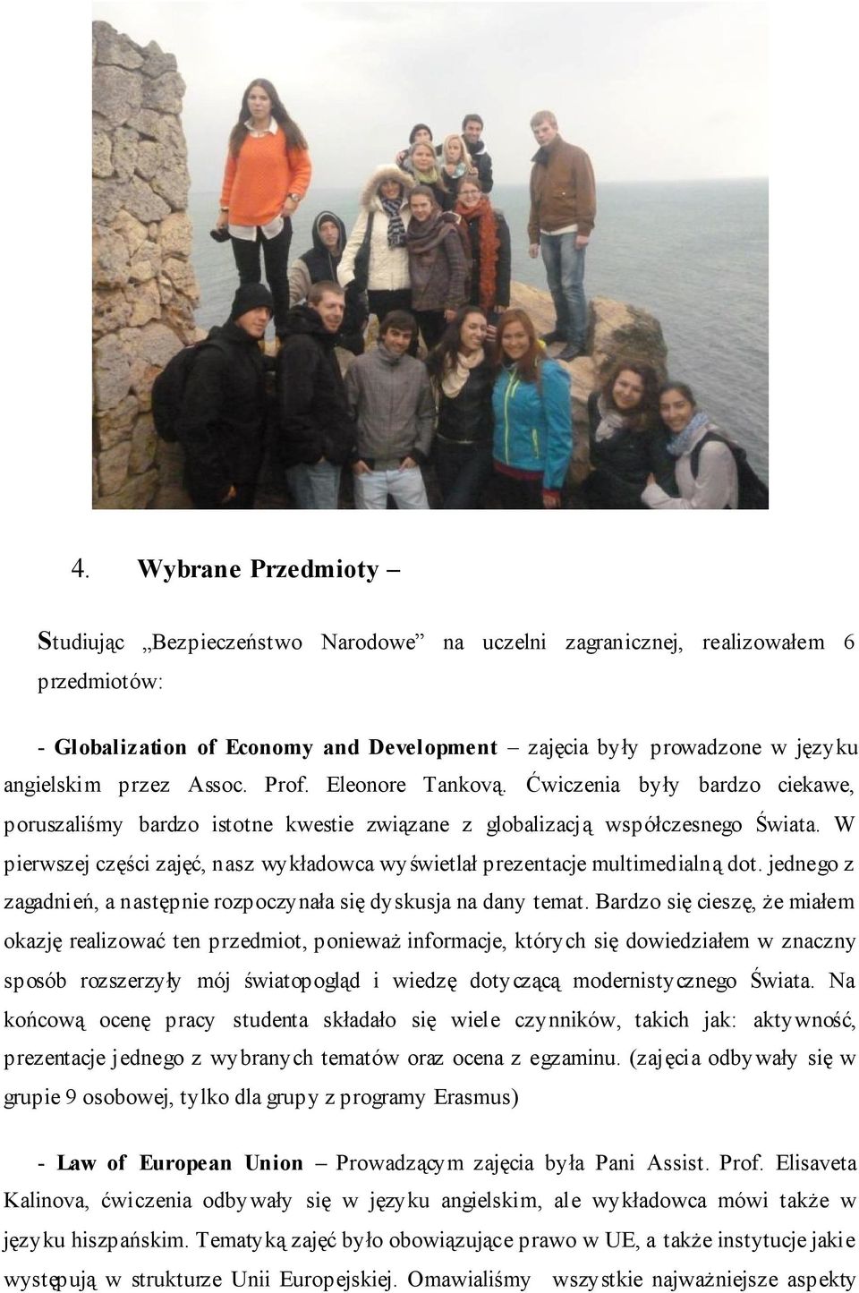 W pierwszej części zajęć, nasz wykładowca wyświetlał prezentacje multimedialną dot. jednego z zagadnień, a następnie rozpoczynała się dyskusja na dany temat.