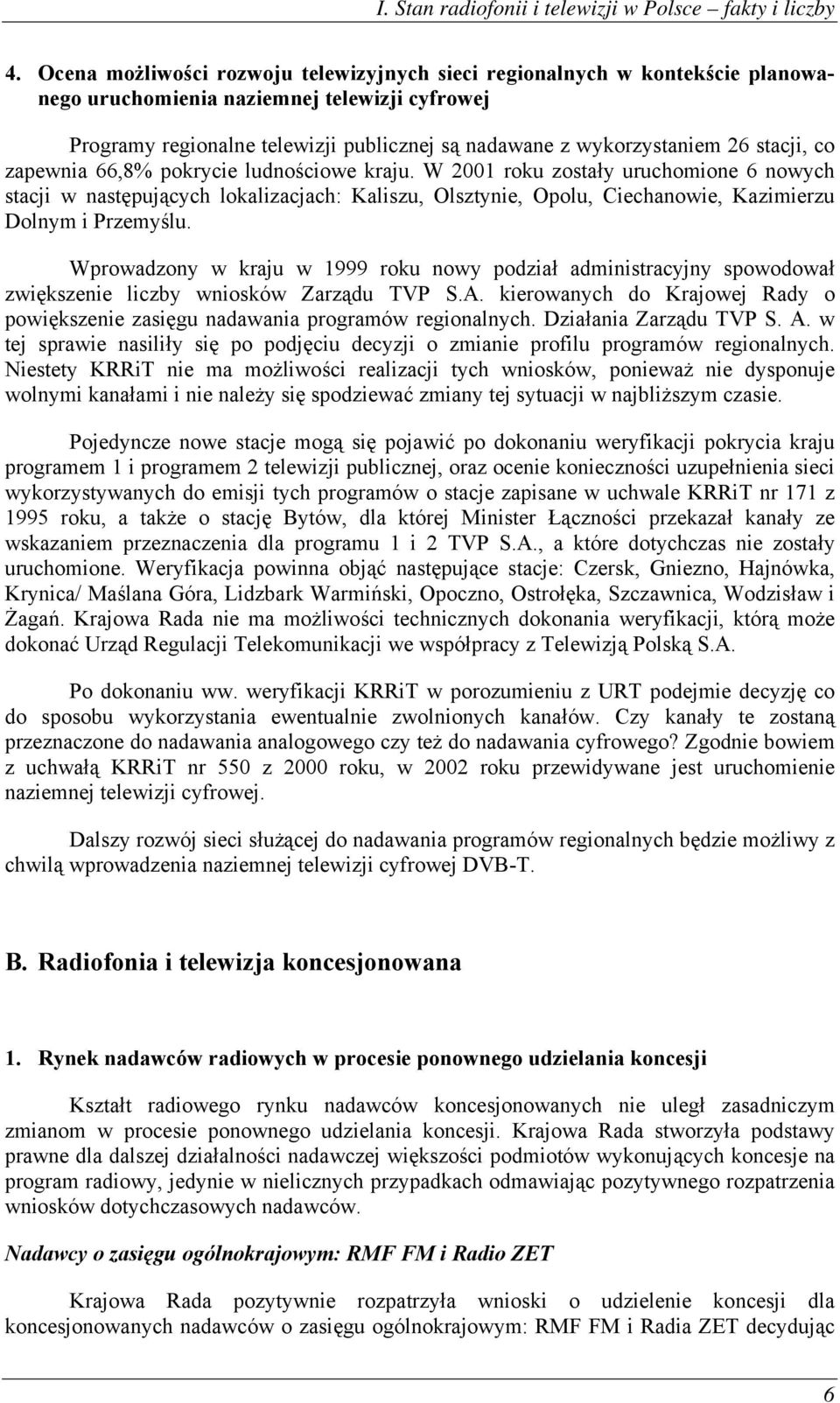 stacji, co zapewnia 66,8% pokrycie ludnościowe kraju.