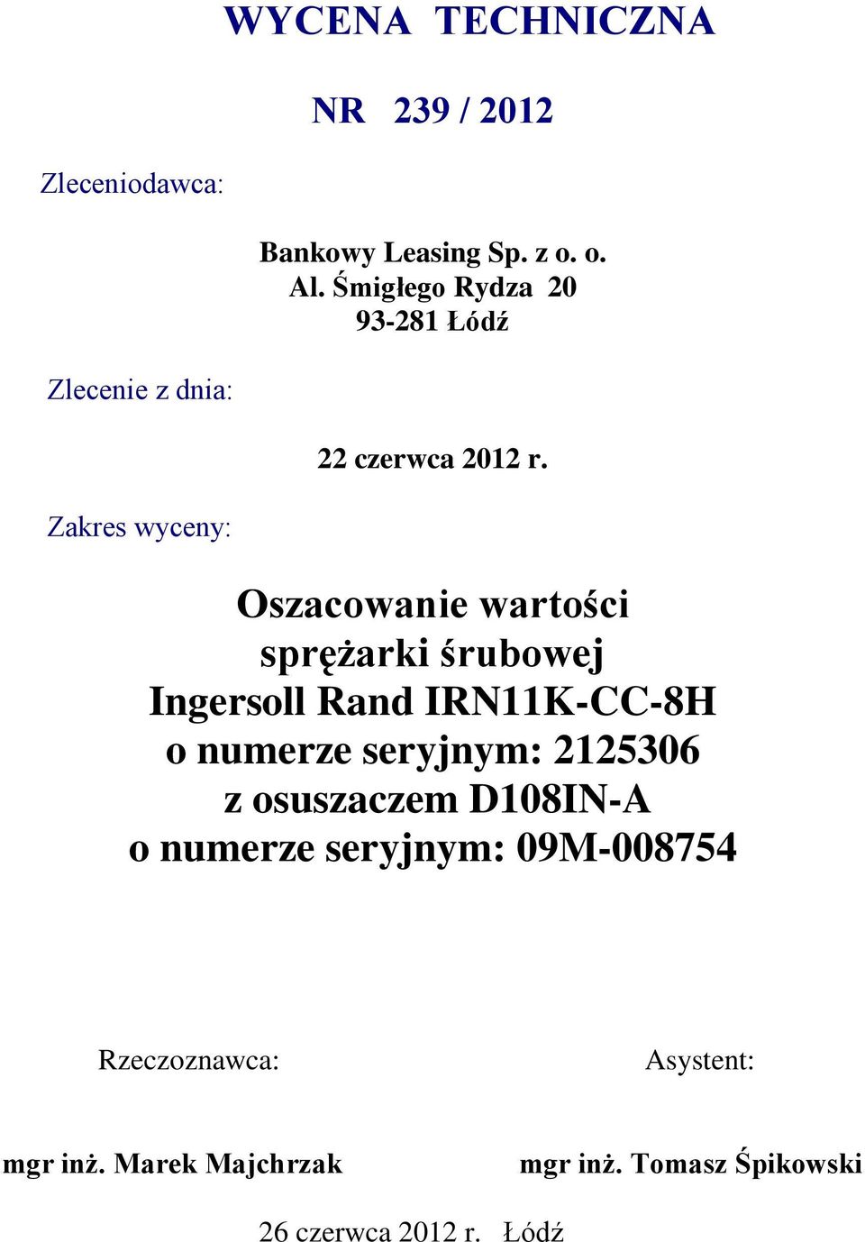 Oszacowanie wartości sprężarki śrubowej Ingersoll Rand IRN11K-CC-8H o numerze seryjnym: 2125306 z
