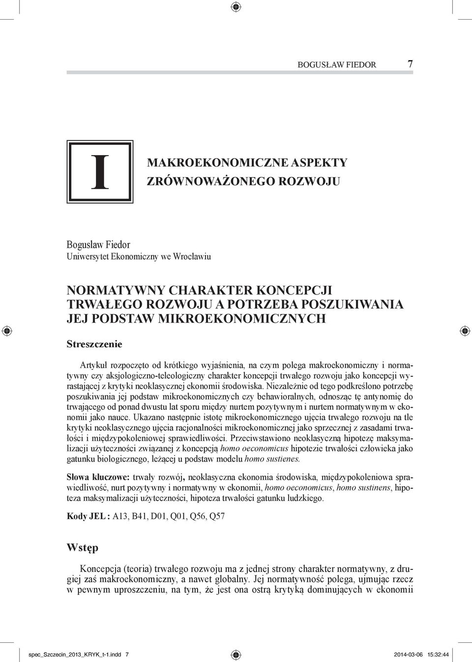 jako koncepcji wyrastającej z krytyki neoklasycznej ekonomii środowiska.