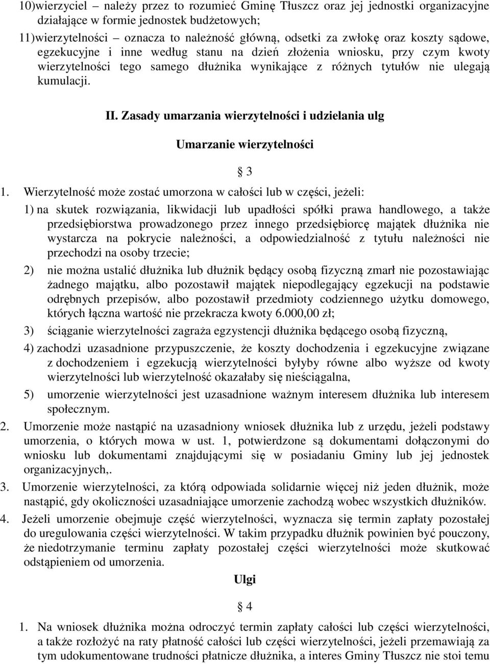 Zasady umarzania wierzytelności i udzielania ulg Umarzanie wierzytelności 3 1.