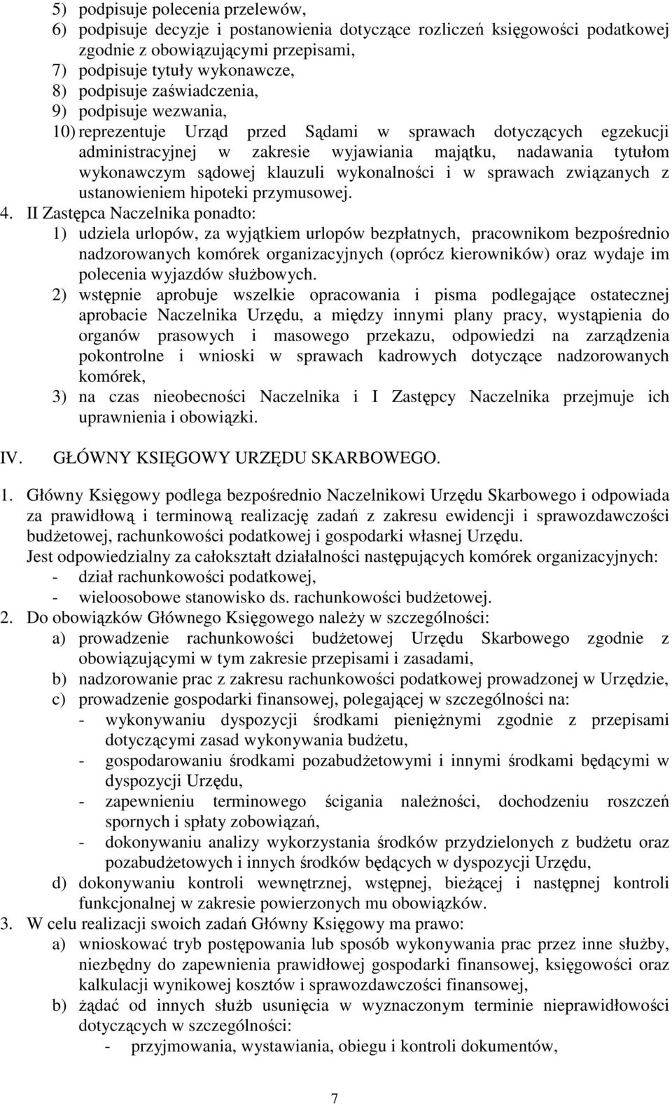 klauzuli wykonalności i w sprawach związanych z ustanowieniem hipoteki przymusowej. 4.