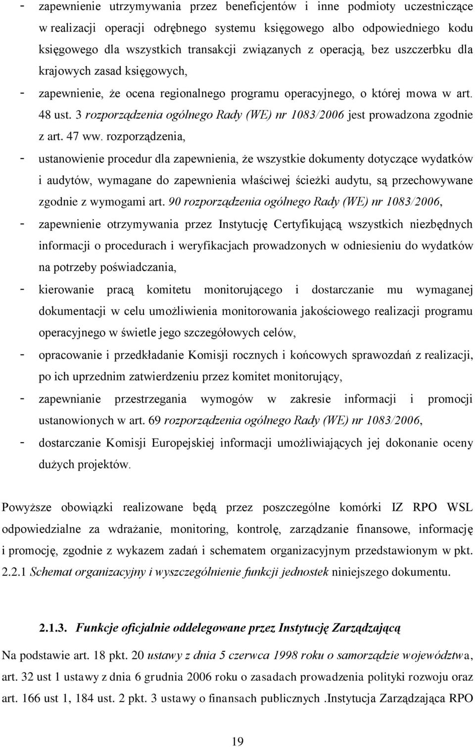 3 rozporządzenia ogólnego Rady (WE) nr 1083/2006 jest prowadzona zgodnie z art. 47 ww.