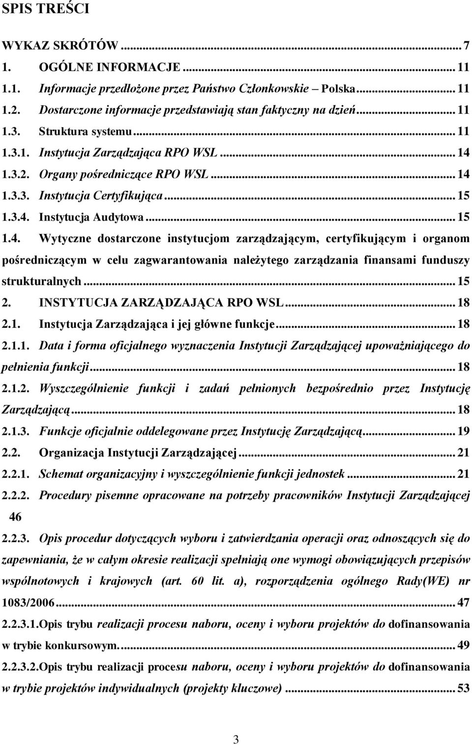 1.3.2. Organy pośredniczące RPO WSL... 14 