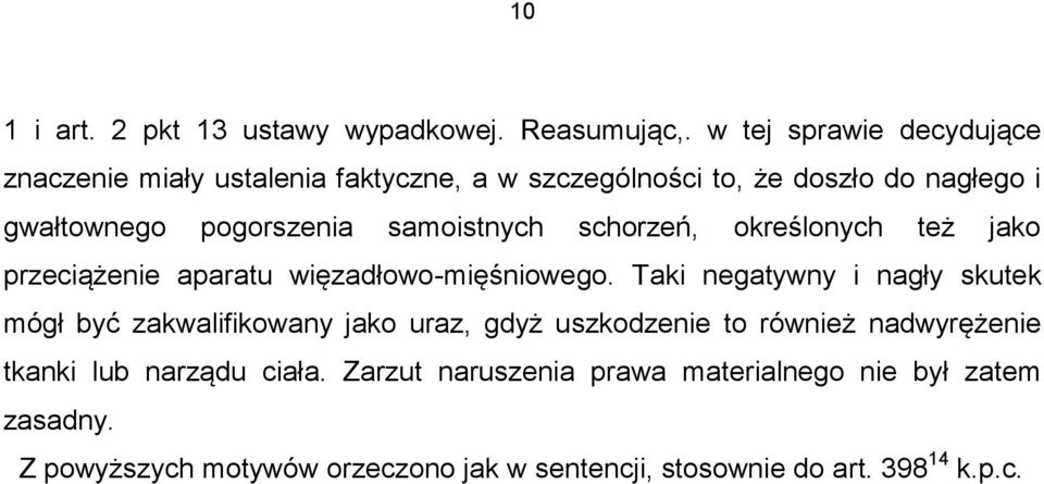 samoistnych schorzeń, określonych też jako przeciążenie aparatu więzadłowo-mięśniowego.