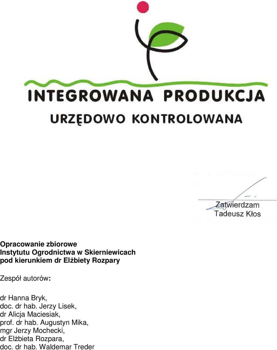 dr hab. Jerzy Lisek, dr Alicja Maciesiak, prof. dr hab.