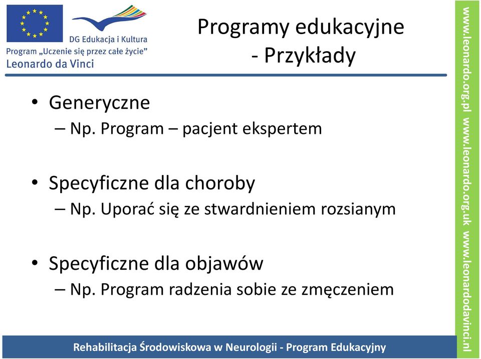 Np. Uporać się ze stwardnieniem rozsianym