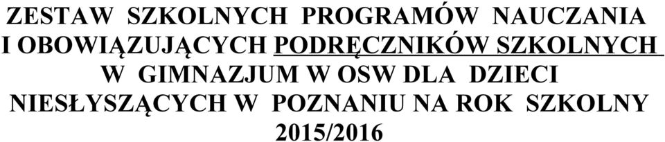 W GIMNAZJUM W OSW DLA DZIECI