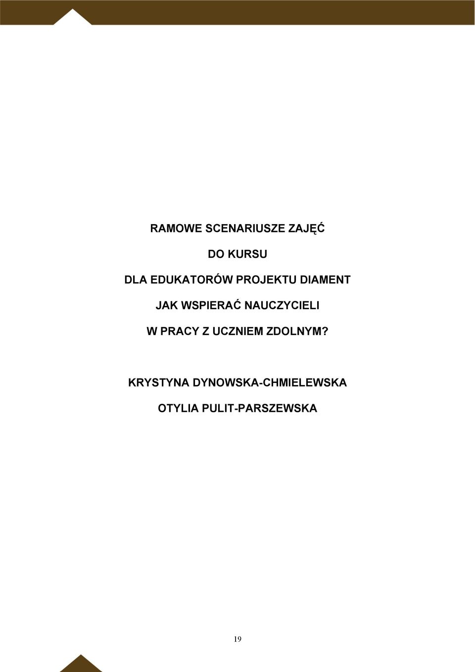 NAUCZYCIELI W PRACY Z UCZNIEM ZDOLNYM?