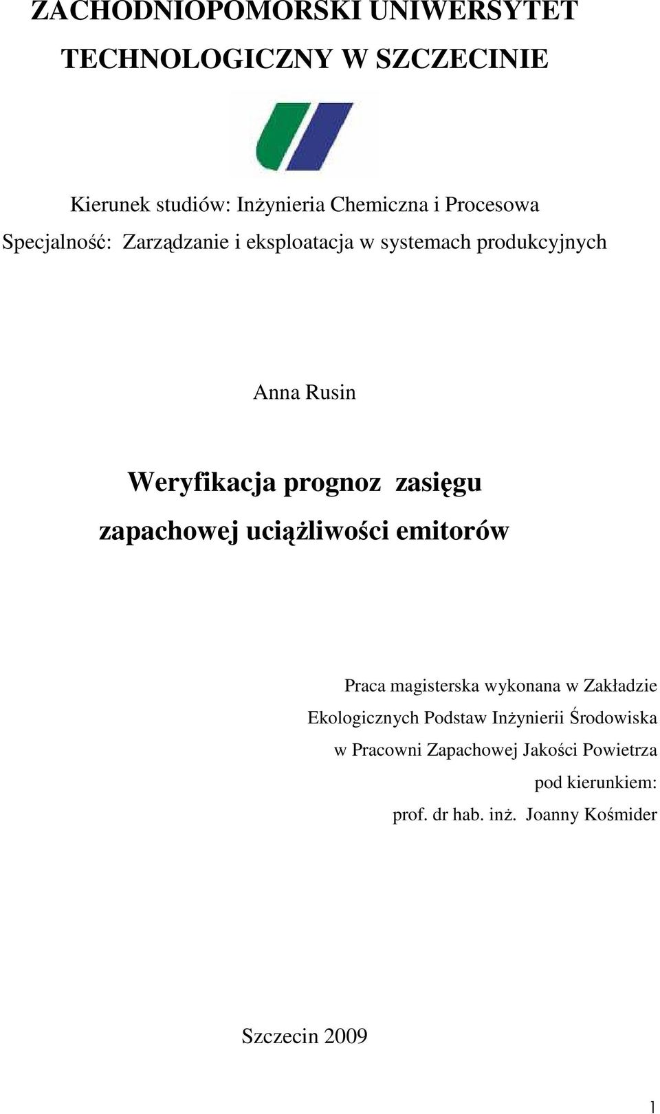 zapachowej uciąŝliwości emitorów Praca magisterska wykonana w Zakładzie Ekologicznych Podstaw InŜynierii