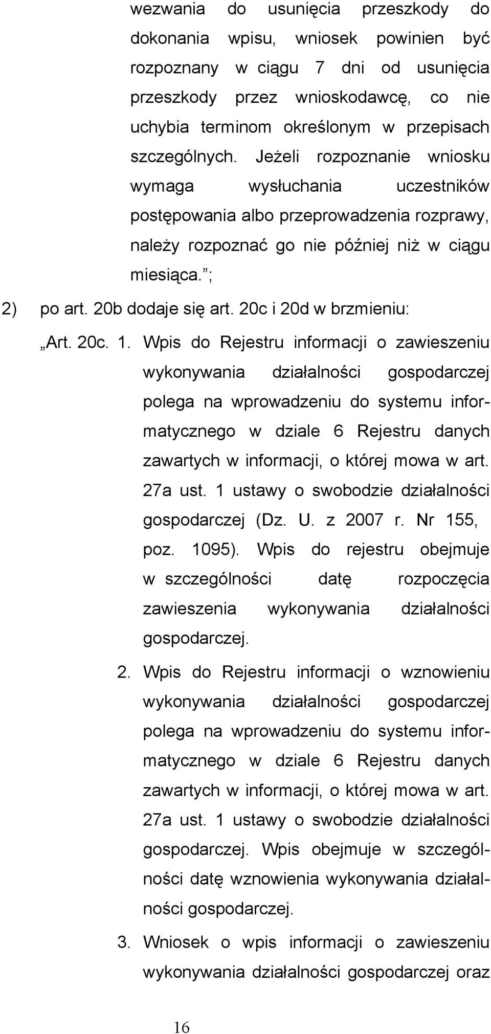 20b dodaje się art. 20c i 20d w brzmieniu: Art. 20c. 1.