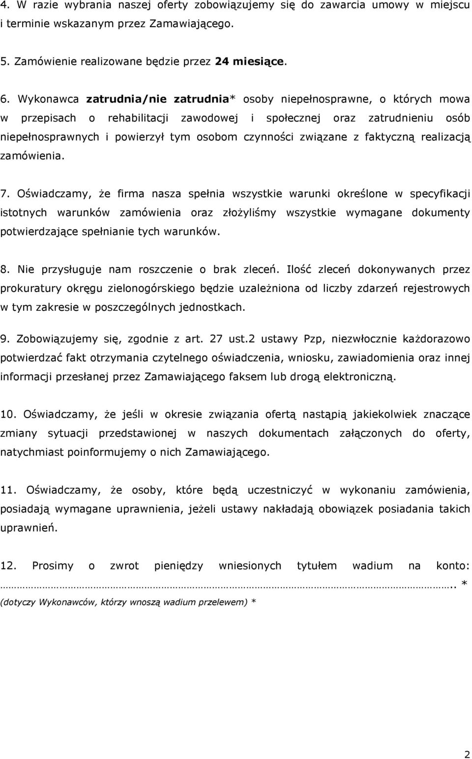 związane z faktyczną realizacją. 7.