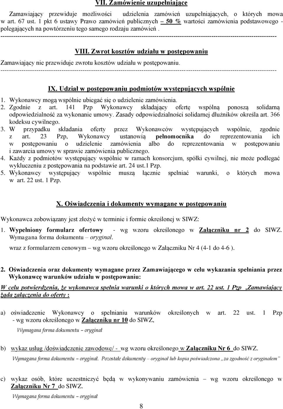 ----------------------------------------------------------------------------------------------------------------------------------- VIII.