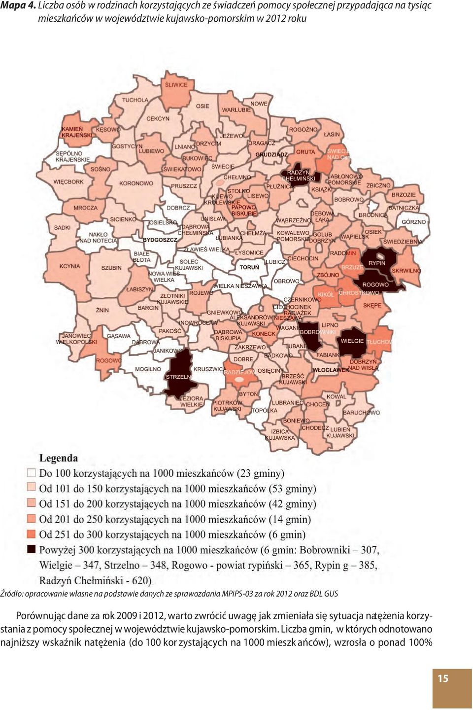 kujawsko-pomorskim w 2012 roku Źródło: opracowanie własne na podstawie danych ze sprawozdania MPiPS-03 za rok 2012 oraz BDL GUS