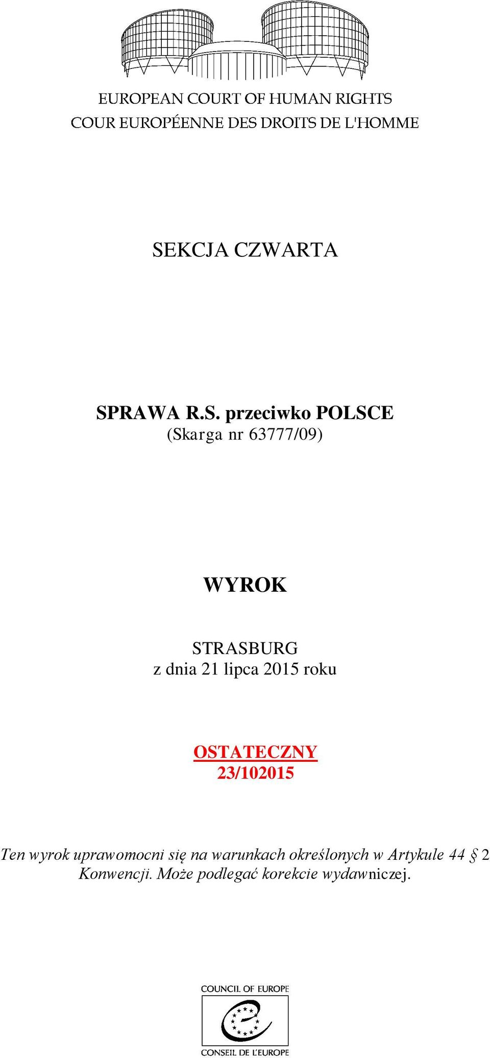 OSTATECZNY 23/102015 Ten wyrok uprawomocni się na warunkach