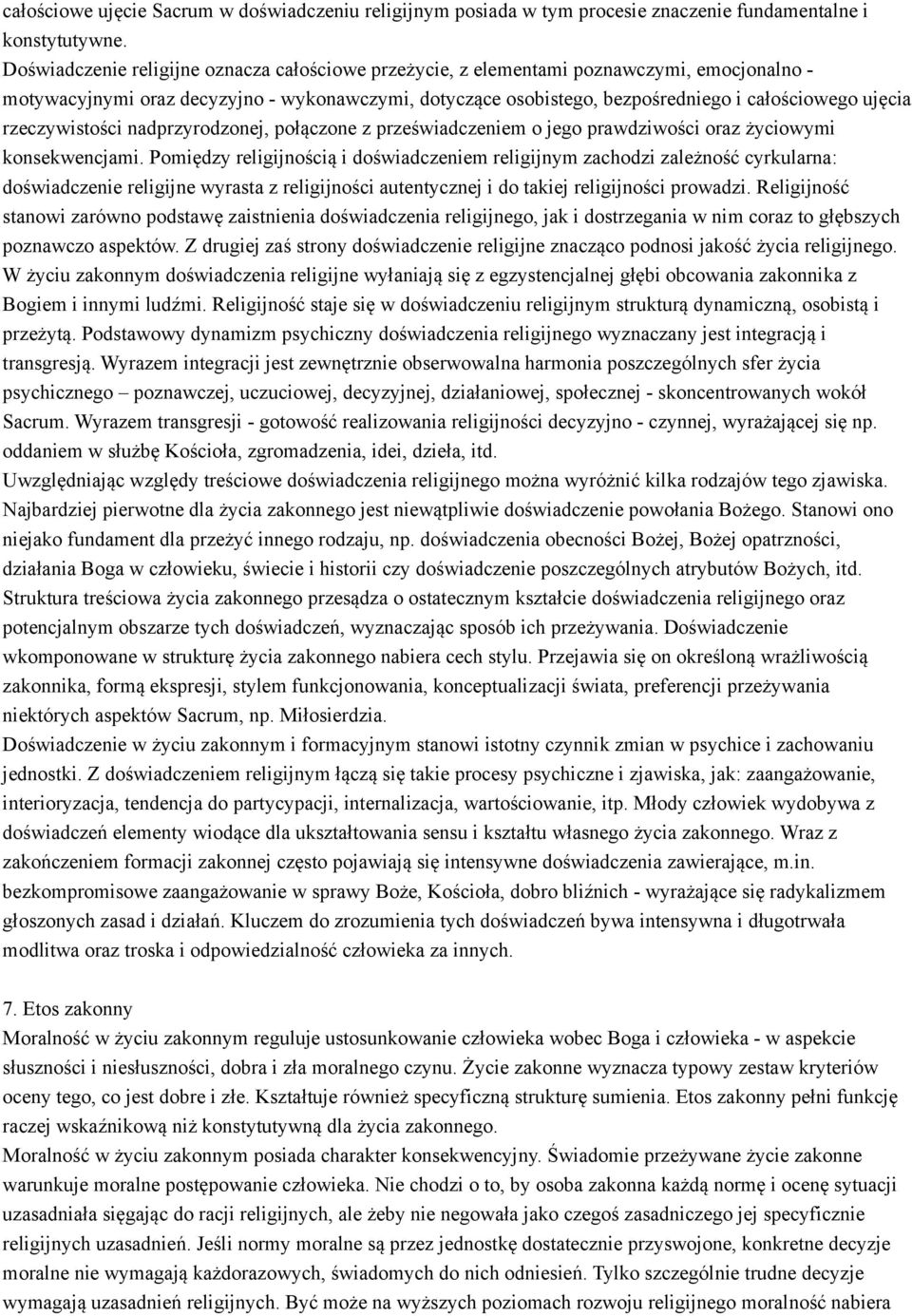 rzeczywistości nadprzyrodzonej, połączone z przeświadczeniem o jego prawdziwości oraz życiowymi konsekwencjami.