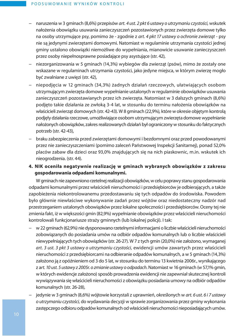 4 pkt 17 ustawy o ochronie zwierząt - psy nie są jedynymi zwierzętami domowymi.
