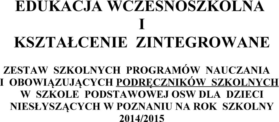 PODRĘCZNIKÓW SZKOLNYCH W SZKOLE PODSTAWOWEJ OSW DLA