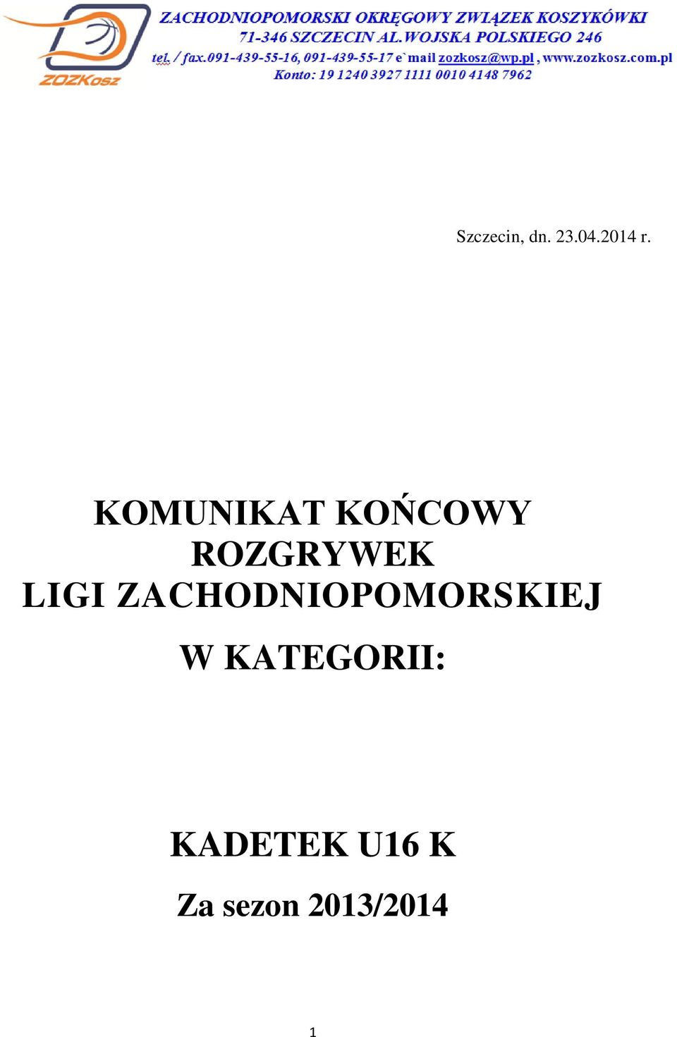 LIGI ZACHODNIOPOMORSKIEJ W