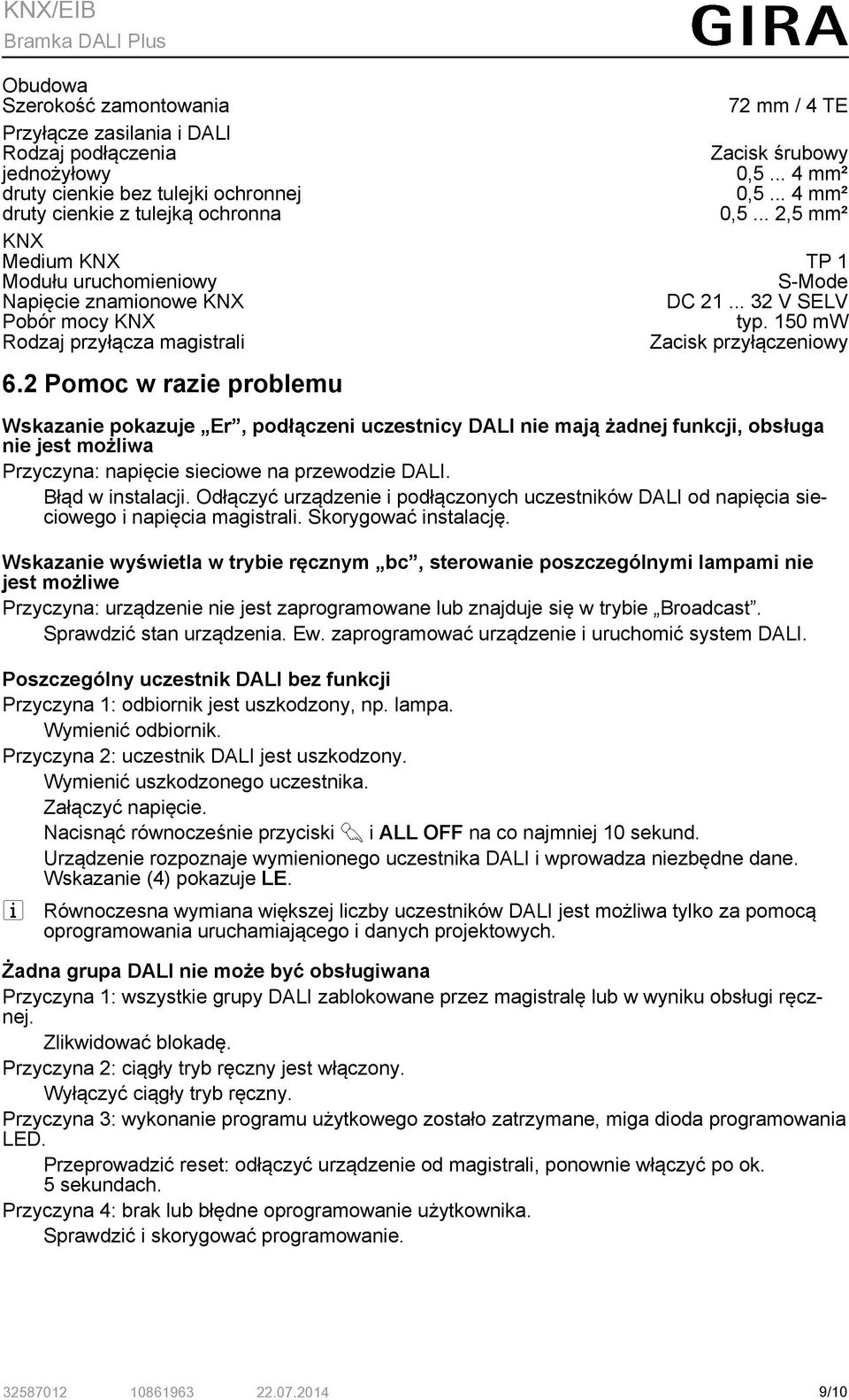 150 mw Rodzaj przyłącza magistrali Zacisk przyłączeniowy 6.