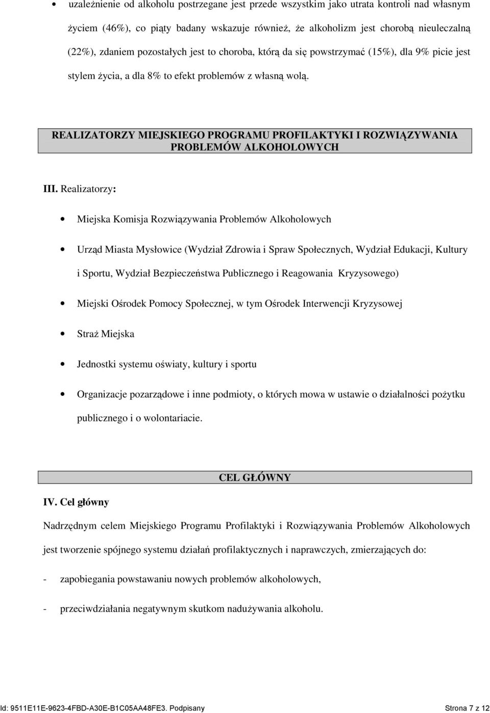 REALIZATORZY MIEJSKIEGO PROGRAMU PROFILAKTYKI I ROZWIĄZYWANIA PROBLEMÓW ALKOHOLOWYCH III.