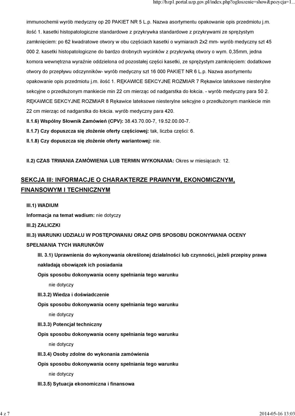 kasetki histopatologiczne do bardzo drobnych wycinków z przykrywką otwory o wym.