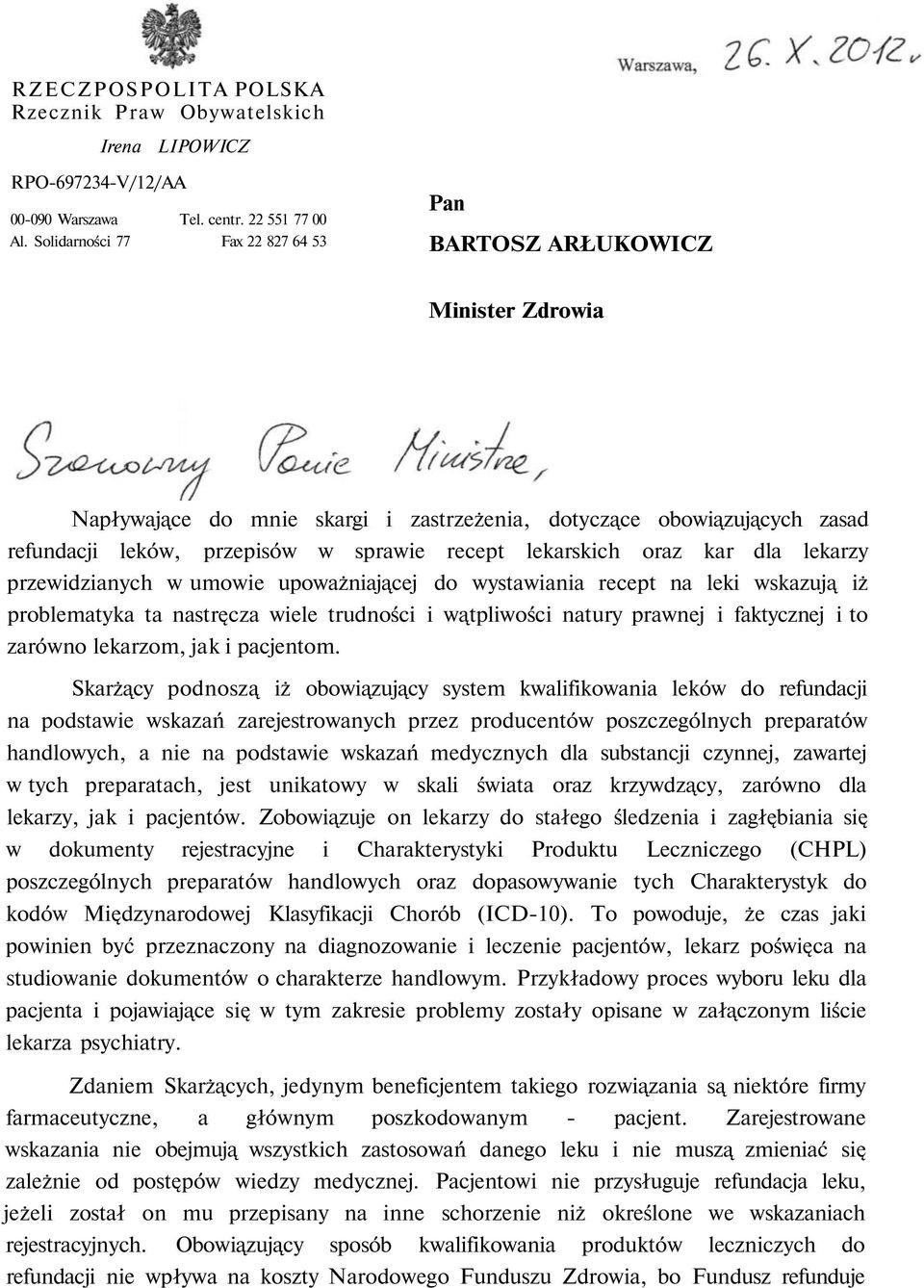 lekarskich oraz kar dla lekarzy przewidzianych w umowie upoważniającej do wystawiania recept na leki wskazują iż problematyka ta nastręcza wiele trudności i wątpliwości natury prawnej i faktycznej i