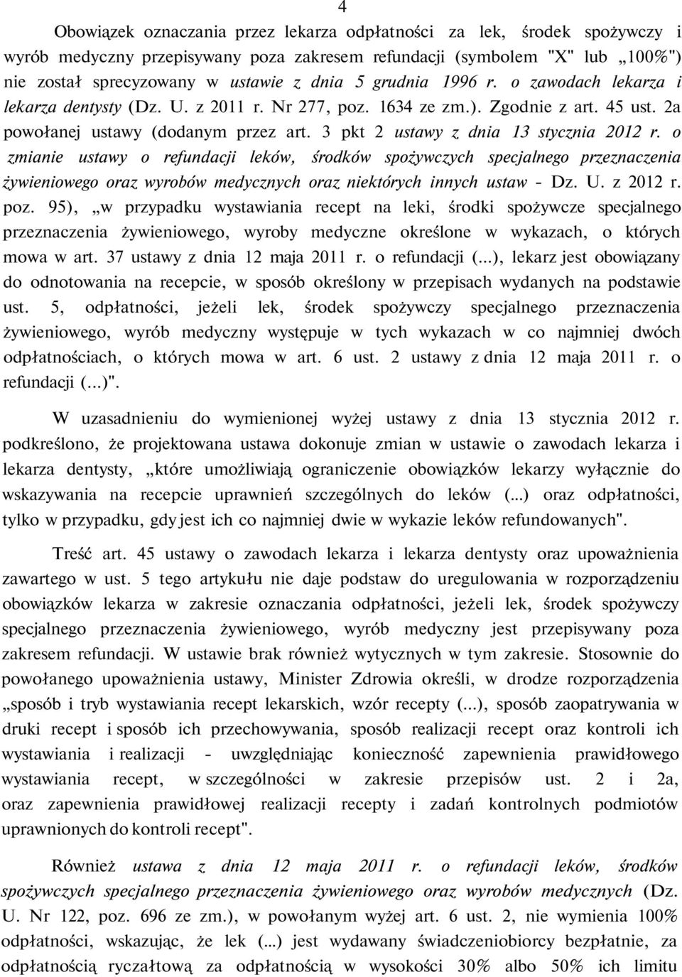 3 pkt 2 ustawy z dnia 13 stycznia 2012 r. o zmianie ustawy o refundacji leków, środków spożywczych specjalnego przeznaczenia żywieniowego oraz wyrobów medycznych oraz niektórych innych ustaw - Dz. U.