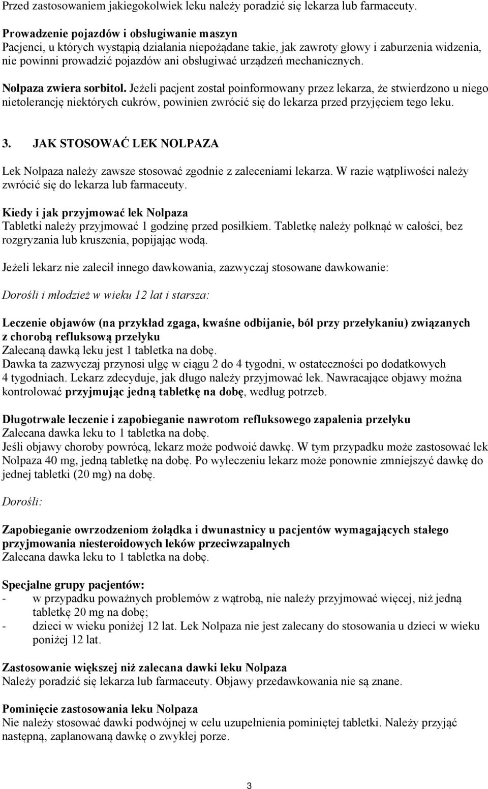 mechanicznych. Nolpaza zwiera sorbitol.