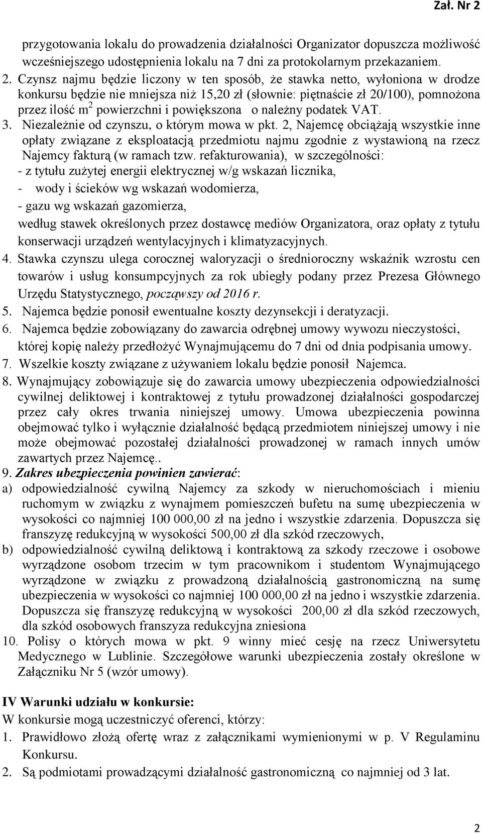 powiększona o należny podatek VAT. 3. Niezależnie od czynszu, o którym mowa w pkt.
