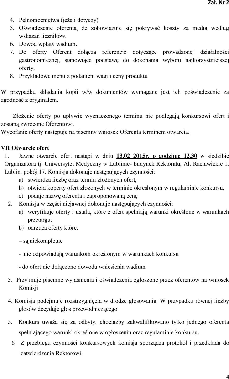Przykładowe menu z podaniem wagi i ceny produktu W przypadku składania kopii w/w dokumentów wymagane jest ich poświadczenie za zgodność z oryginałem.
