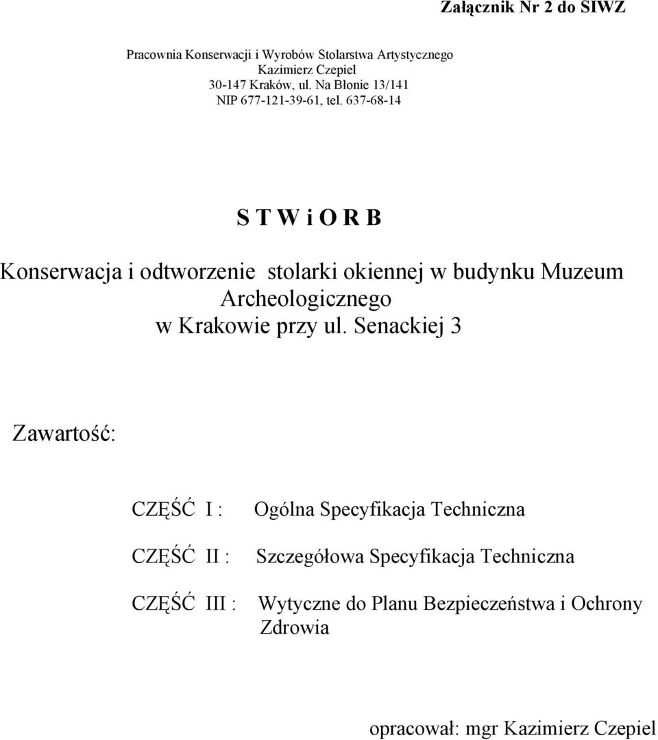 637-68-14 STWiORB Konserwacja i odtworzenie stolarki okiennej w budynku Muzeum Archeologicznego w Krakowie przy ul.