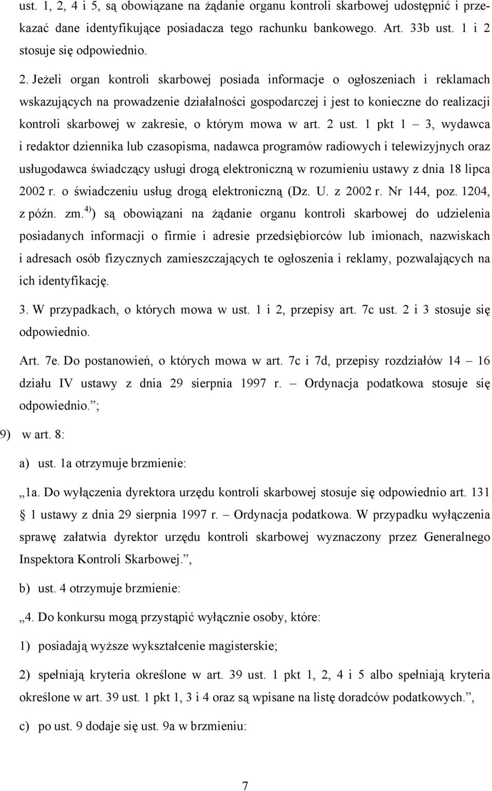 stosuje się odpowiednio. 2.